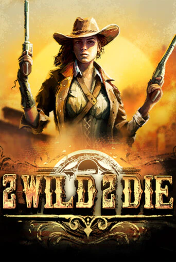 2Wild2Die играть онлайн  в демо игру в Crystal Casino Online
