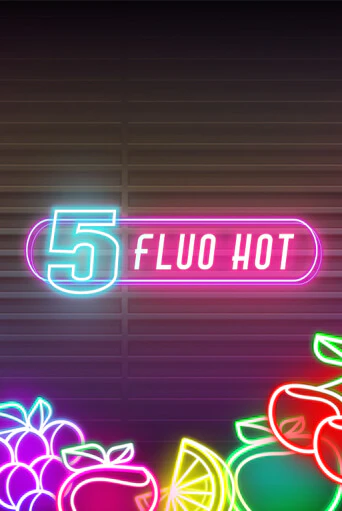 5 Fluo Hot играть онлайн  в демо игру в Crystal Casino Online