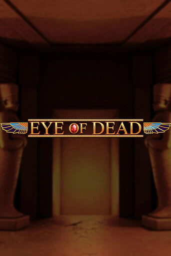 Eye of Dead играть онлайн  в демо игру в Crystal Casino Online