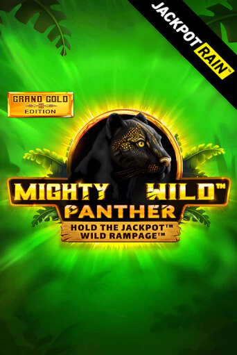Mighty Wild: Panther Grand Gold Edition JackpotRain играть онлайн  в демо игру в Crystal Casino Online