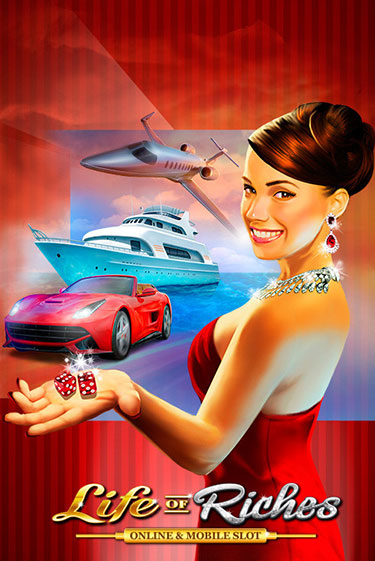 Life of Riches играть онлайн  в демо игру в Crystal Casino Online
